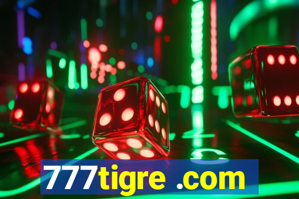 777tigre .com